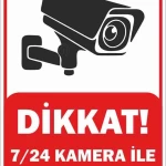 7/24 Kamera Sistemi ile izlenmektedir Levhası Ücretsiz-Uyarı Levhası